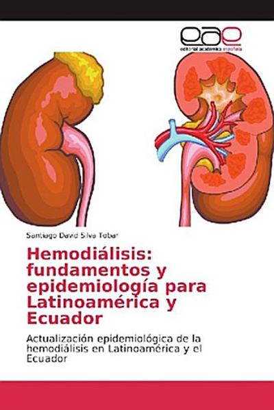 Hemodiálisis: fundamentos y epidemiología para Latinoamérica y Ecuador