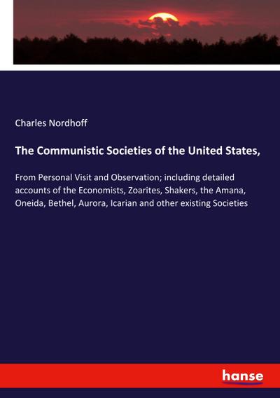 The Communistic Societies of the United States