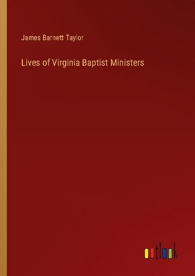 Lives of Virginia Baptist Ministers