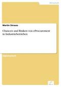 Chancen und Risiken von eProcurement in Industriebetrieben - Martin Strauss