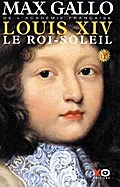 LOUIS XIV T1 LE ROI SOLEIL