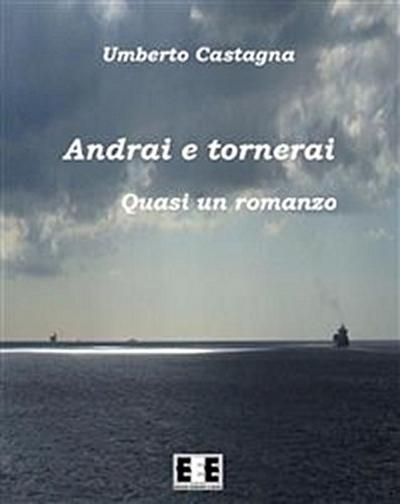 Andrai e tornerai