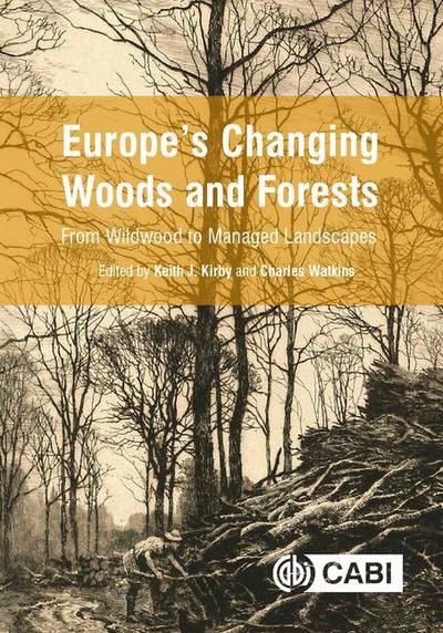 Europe’s Changing Woods and Forests