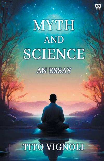 Myth And Science An Essay