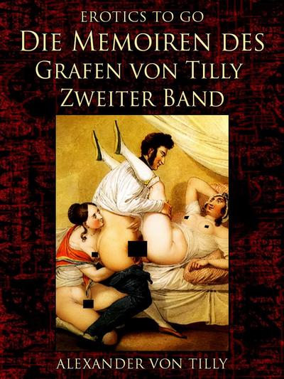 Die Memoiren des Grafen von Tilly - Zweiter Band