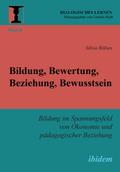 Bildung, Bewertung, Beziehung, Bewusstsein