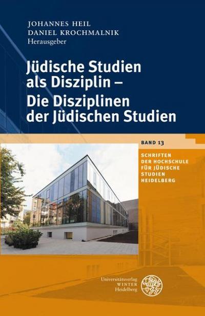 Jüdische Studien als Disziplin - Die Disziplinen der Jüdischen Studien