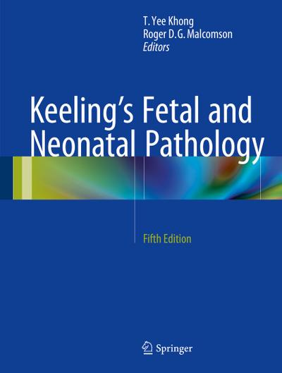 Keeling’s Fetal and Neonatal Pathology