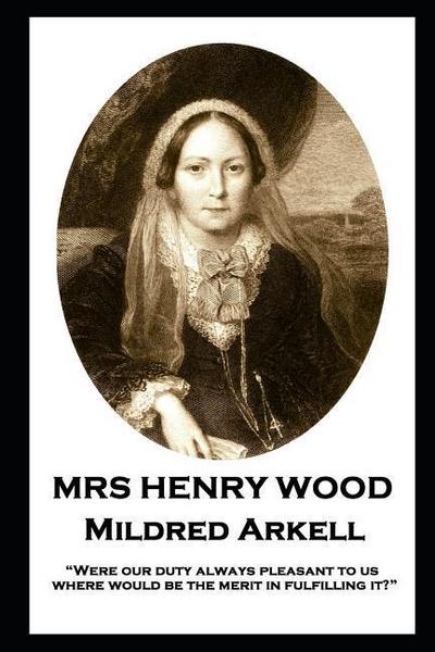 Wood, H: MRS HENRY WOOD - MILDRED ARKEL