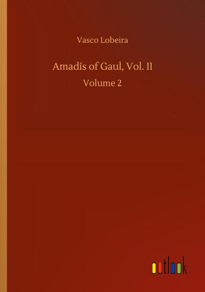 Amadís of Gaul, Vol. II