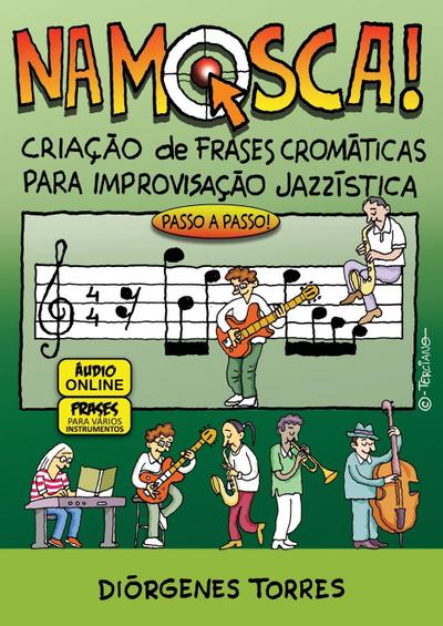 NA MOSCA - Criação de Frases Cromáticas Para Improvisação Jazzística