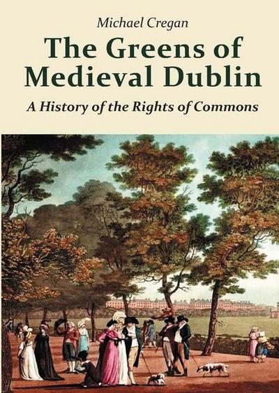 The Greens of Medieval Dublin
