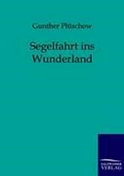 Segelfahrt ins Wunderland