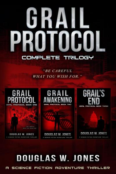 Grail Protocol Complete Trilogy (The Grail Protocol Series, #1)