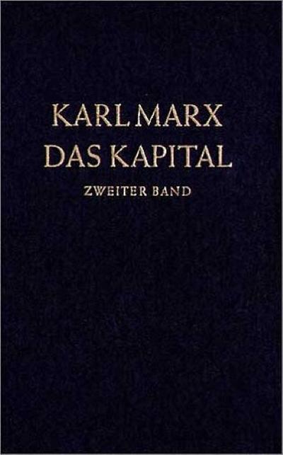 Das Kapital 2. Kritik der politischen Ökonomie