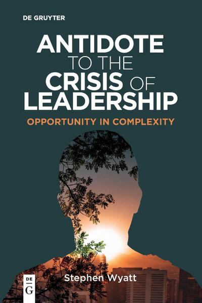 Antidote to the Crisis of Leadership