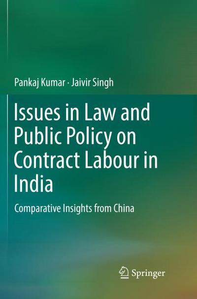 Issues in Law and Public Policy on Contract Labour in India