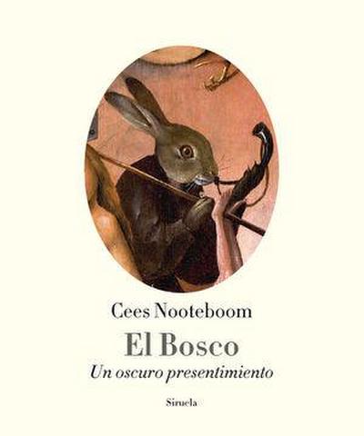 El Bosco : un oscuro presentimiento