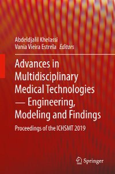 Advances in Multidisciplinary Medical Technologies ─ Engineering, Modeling and Findings
