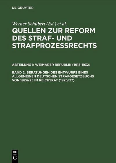 Beratungen des Entwurfs eines Allgemeinen Deutschen Strafgesetzbuchs von 1924/25 im Reichsrat (1926/27)