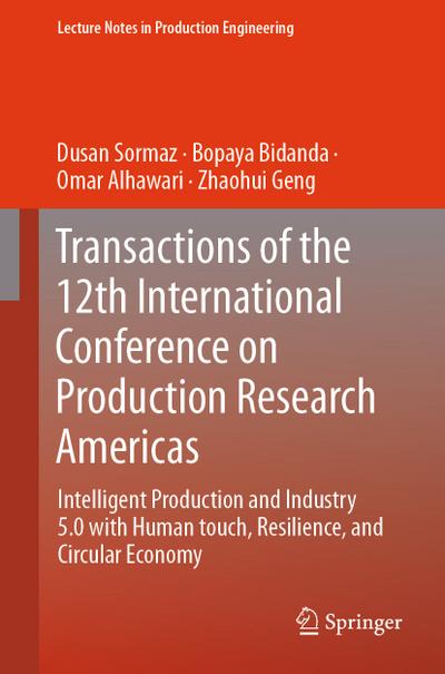 Intelligent Production and Industry 5.0 with Human Touch, Resilience, and Circular Economy