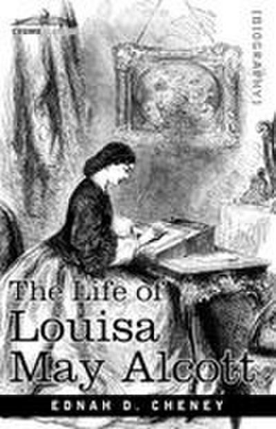 The Life of Louisa May Alcott