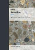 Betonbau. Band 2.