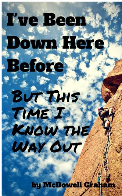 I’ve Been Down Here Before, But This Time I Know the Way Out: Curing the No Way Out Syndrome