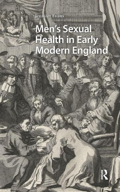 Men’s Sexual Health in Early Modern England