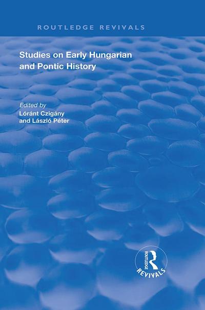 Studies on Early Hungarian and Pontic History