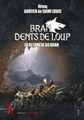Bran Dents de Loup - Tome 2