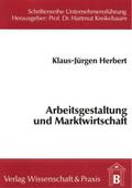 Arbeitsgestaltung und Marktwirtschaft.