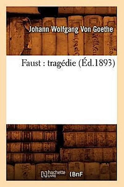Faust: Tragédie (Éd.1893)