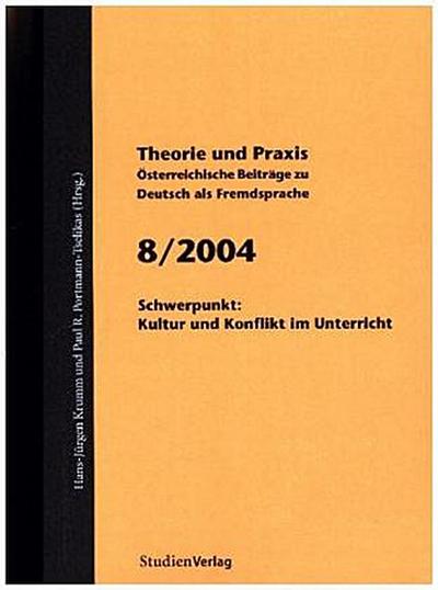 Theorie und Praxis - Österreichische Beiträge zu Deutsch als Fremdsprache 8, 2004