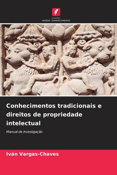 Conhecimentos tradicionais e direitos de propriedade intelectual