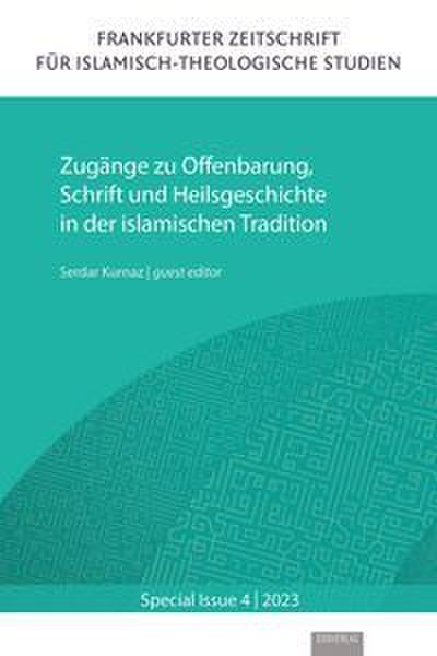 Zugänge zu Offenbarung, Schrift und Heilsgeschichte in der islamischen Tradition