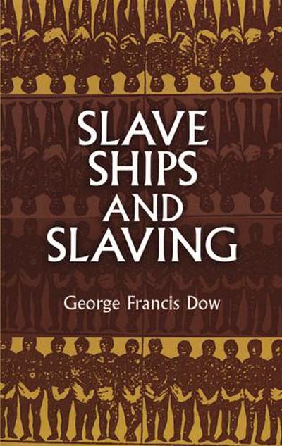 Slave Ships and Slaving