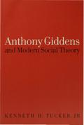 Anthony Giddens and Modern Social Theory