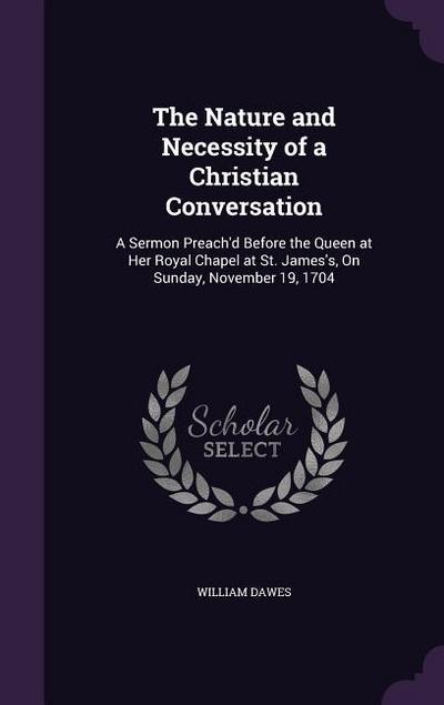 The Nature and Necessity of a Christian Conversation