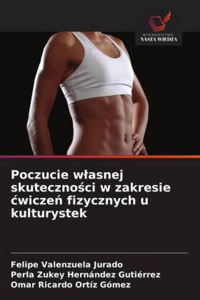 Poczucie w¿asnej skuteczno¿ci w zakresie ¿wicze¿ fizycznych u kulturystek