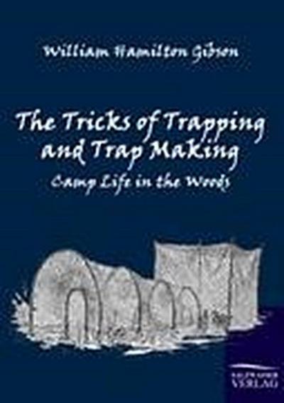 The Tricks of Trapping and Trap Making
