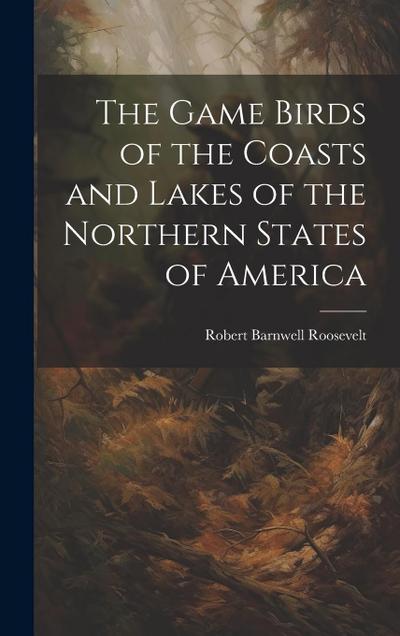 The Game Birds of the Coasts and Lakes of the Northern States of America