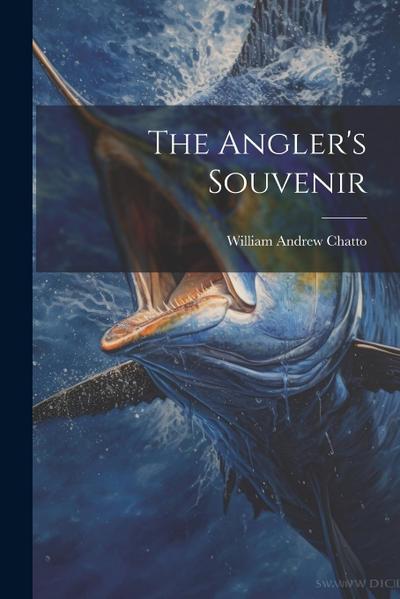The Angler’s Souvenir