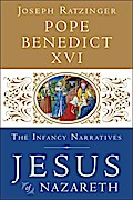 Jesus of Nazareth: The Infancy Narratives