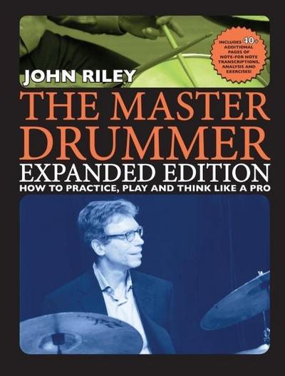 Riley, J: Master Drummer - Expanded Edition How to Practice
