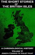 The Short Stories of the British Isles  - Volume 6 - Joseph Conrad to Violet Hunt