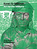 Kunst für Millionen - Art for the Millions: 100 Skulpturen der Mao-Zeit; Frankfurt am Main 24.09.2009–03.01.2010, Schirn Kunsthalle Frankfurt