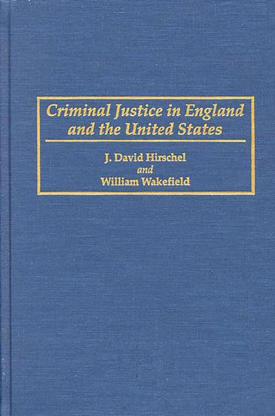 Criminal Justice in England and the United States
