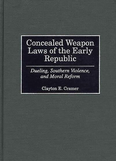 Concealed Weapon Laws of the Early Republic