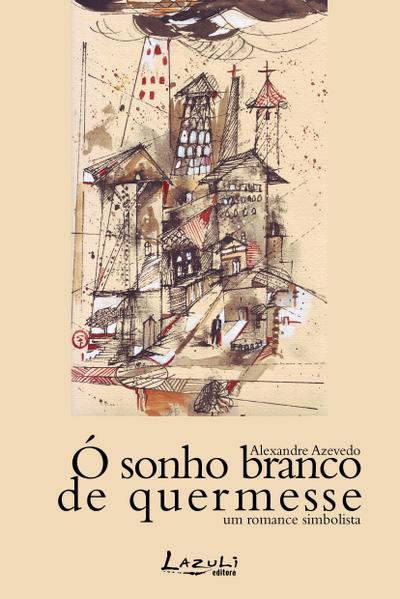 Ó sonho branco de quermesse